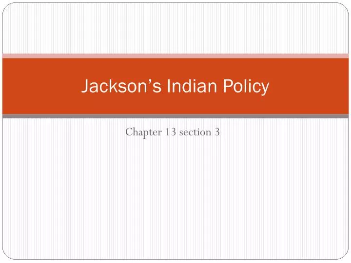jackson s indian policy