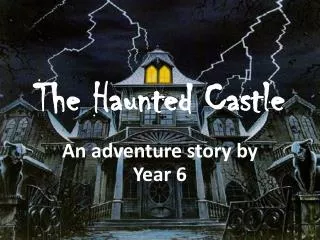 The Haunted Castle