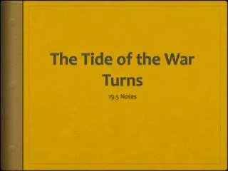 The Tide of the War Turns
