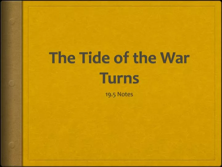 the tide of the war turns