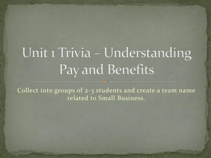 unit 1 trivia understanding pay and benefits
