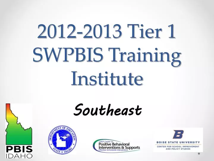2012 2013 tier 1 swpbis training institute