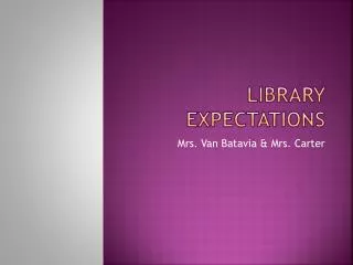 Library Expectations