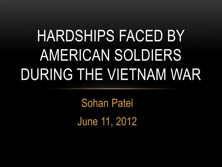 hardships faced by american soldiers during the vietnam war