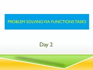Problem Solving Via Functions Tasks