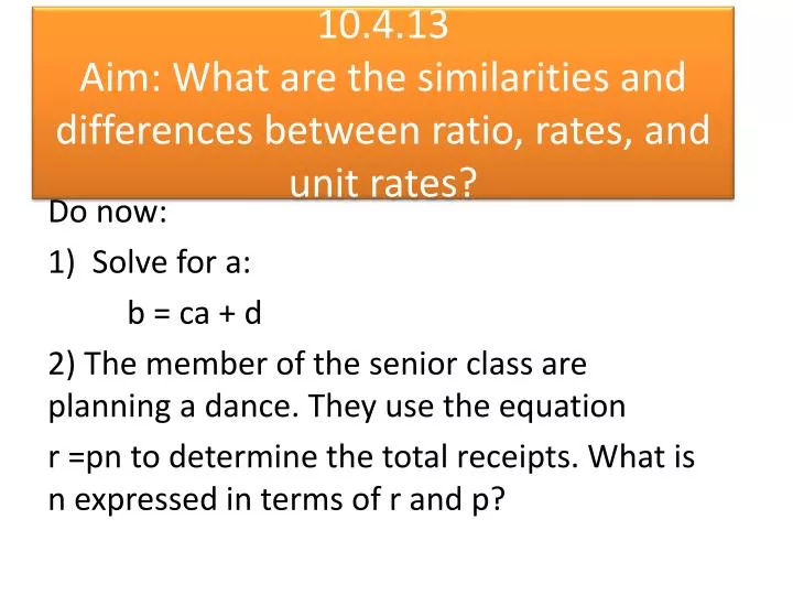 10 4 13 aim what are the similarities and differences between ratio rates and unit rates