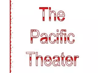 The Pacific Theater