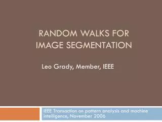 Random Walks for Image segmentation