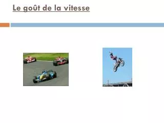 le go t de la vitesse