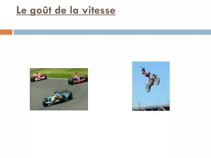 le go t de la vitesse