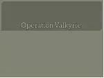 Operation Valkyrie - slide 1