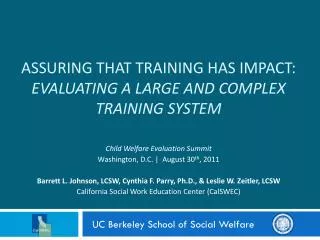 Assuring that Training Has Impact: Evaluating a Large and Complex Training System