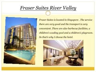 Fraser Suites River Valley