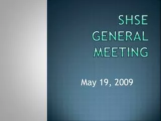 SHSE General Meeting
