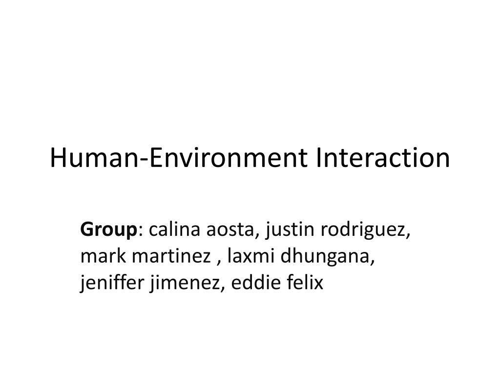 PPT - Human-Environment Interaction PowerPoint Presentation, free ...