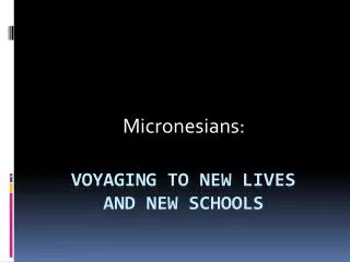 Voyaging to New lives and new schools