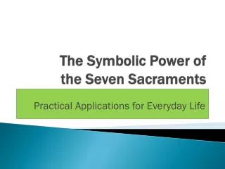 the symbolic power of the seven sacraments