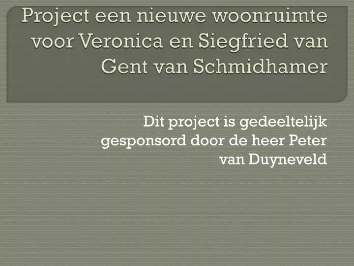 project een nieuwe woonruimte voor veronica en siegfried van gent van schmidhamer