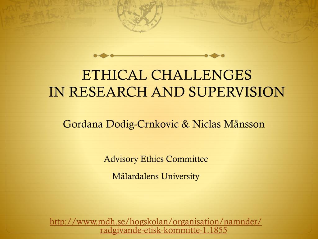 PPT - ETHICAL CHALLENGES IN RESEARCH AND SUPERVISION PowerPoint ...
