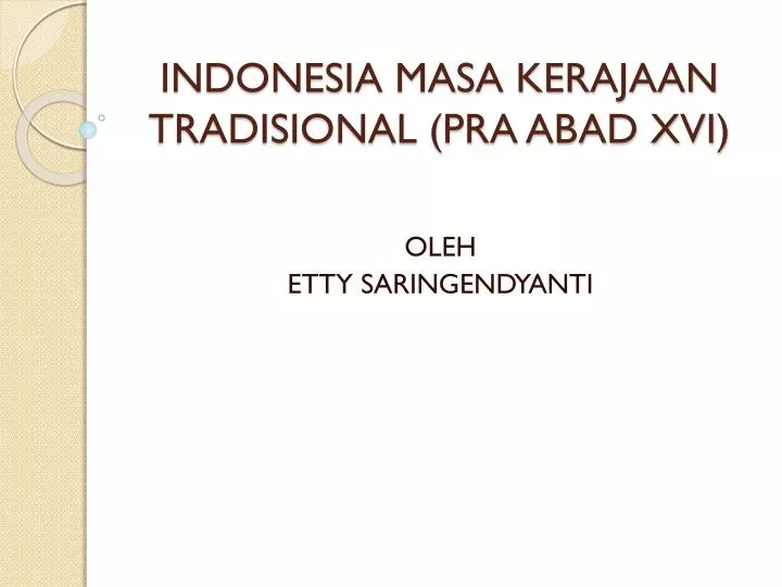 indonesia masa kerajaan tradisional pra abad xvi