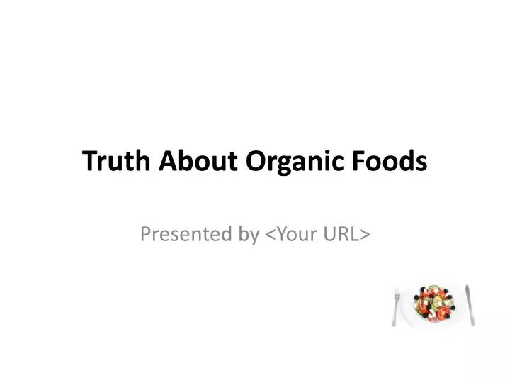 truth about organic foods