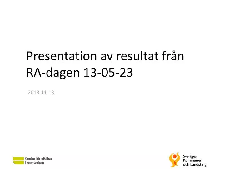 presentation av resultat fr n ra dagen 13 05 23