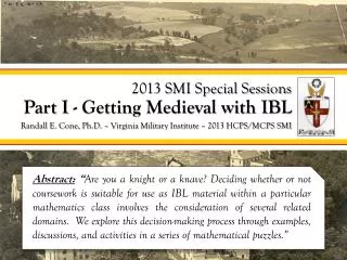2013 SMI Special Sessions Part I - Getting Medieval with IBL