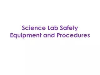 science lab safety equipment and procedures
