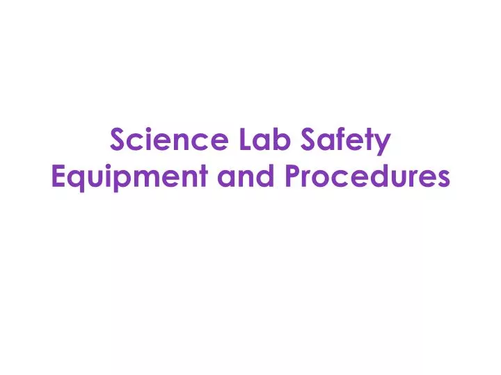 science lab safety equipment and procedures