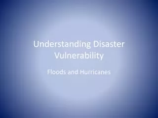Understanding Disaster Vulnerability