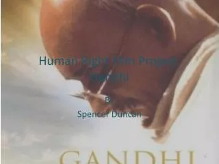 Human Right Film Project: Gandhi