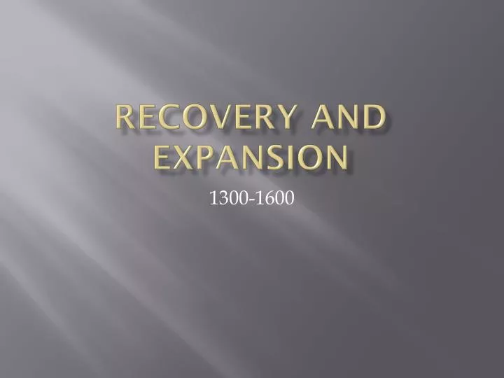 recovery and expansion
