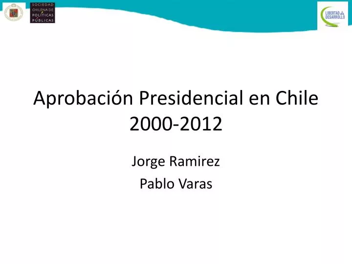 aprobaci n presidencial en chile 2000 2012