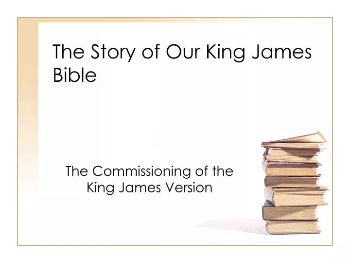 the story of our king james bible