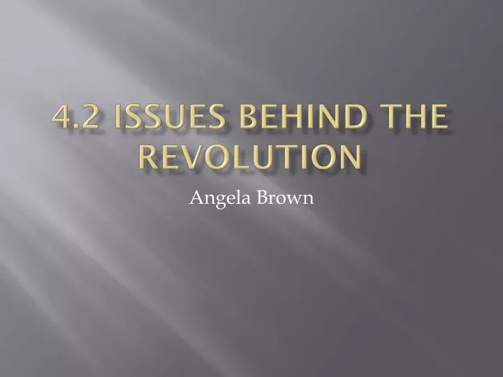 4 2 issues behind the revolution