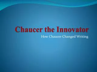 Chaucer the Innovator