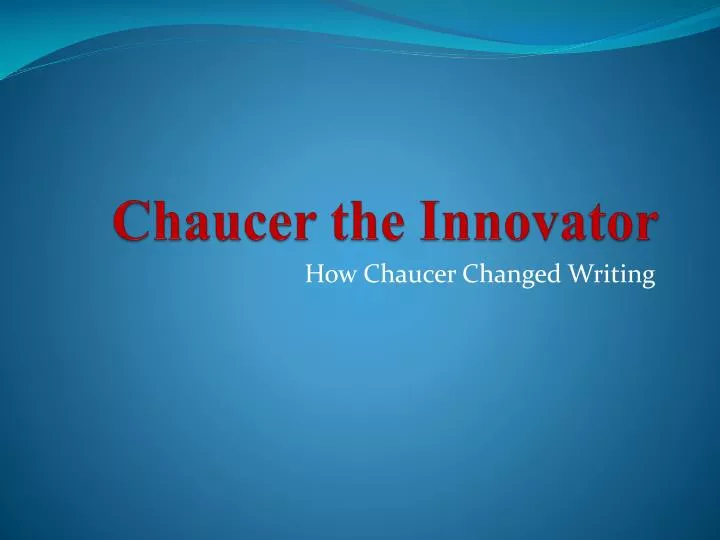 chaucer the innovator