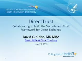 DirectTrust Collaborating to Build the Security and Trust Framework for Direct Exchange