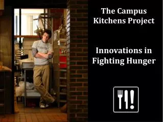 The Campus Kitchens Project Innovations in Fighting Hunger