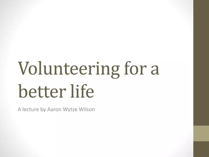 volunteering for a better life