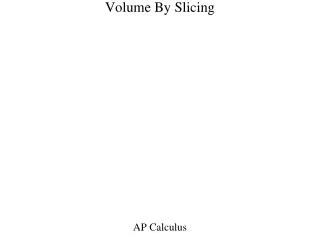 Volume By Slicing