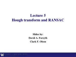 Lecture 5 Hough transform and RANSAC