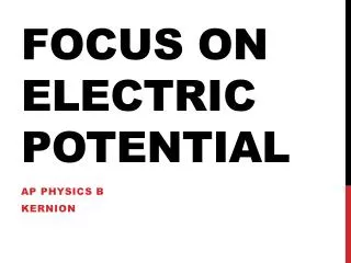 Focus on Electric Potential
