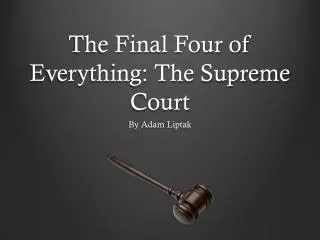 The Final Four of Everything: The Supreme Court