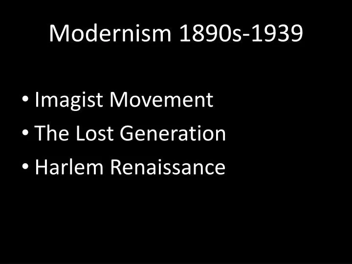 modernism 1890s 1939