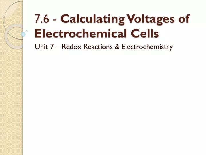 7 6 calculating voltages of electrochemical cells