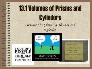 13.1 Volumes of Prisms and Cylinders