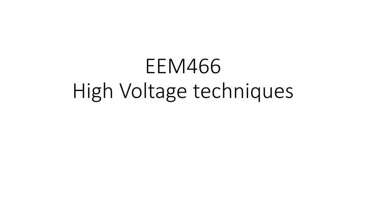 eem466 high voltage techniques