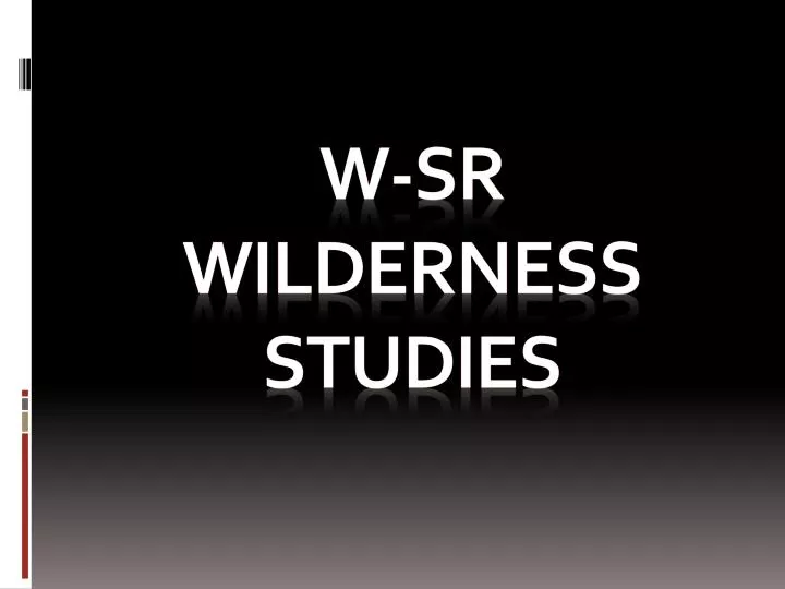 w sr wilderness studies
