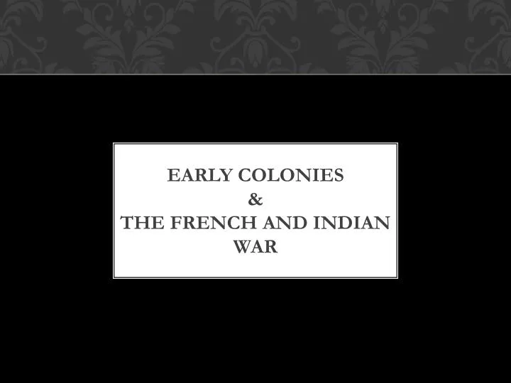 early colonies the french and indian war